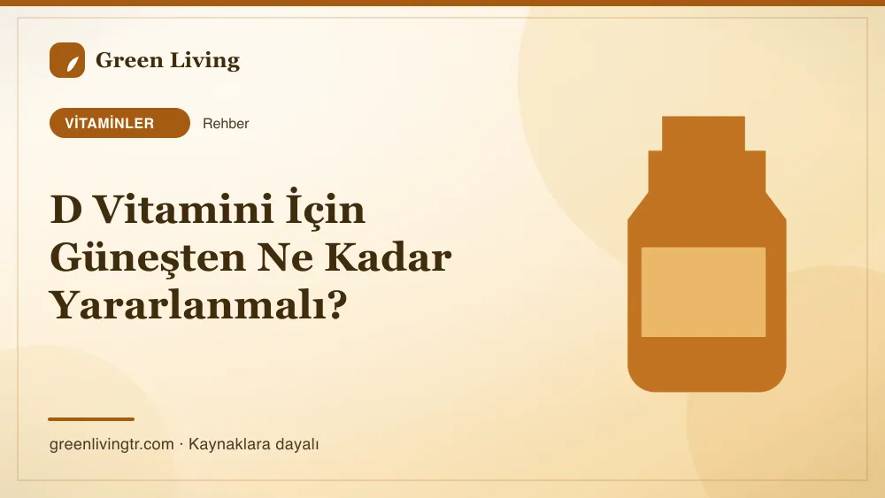 D Vitamini İçin Güneşten Ne Kadar Yararlanmalı? — Green Living