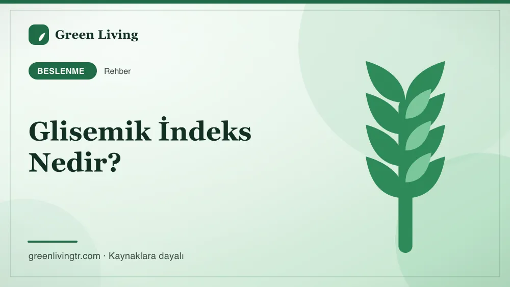 Glisemik İndeks Nedir? — Green Living