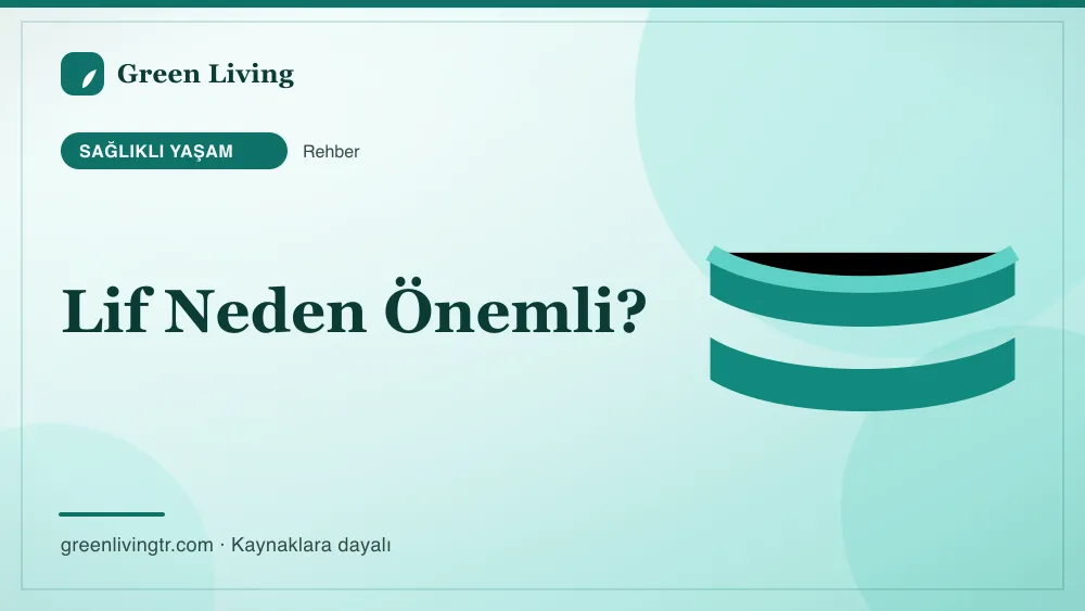 Lif Neden Önemli? — Green Living