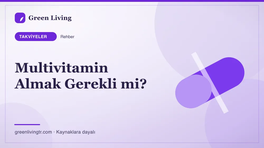 Multivitamin Almak Gerekli mi? — Green Living