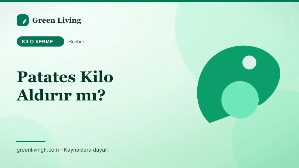Patates Kilo Aldırır mı? — Green Living