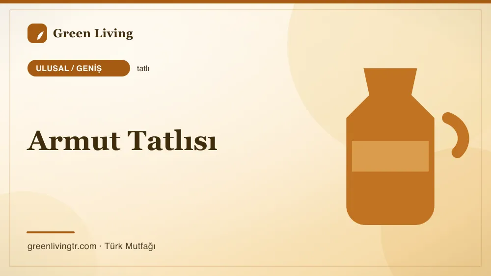 Armut Tatlısı — Ulusal / Geniş mutfağı