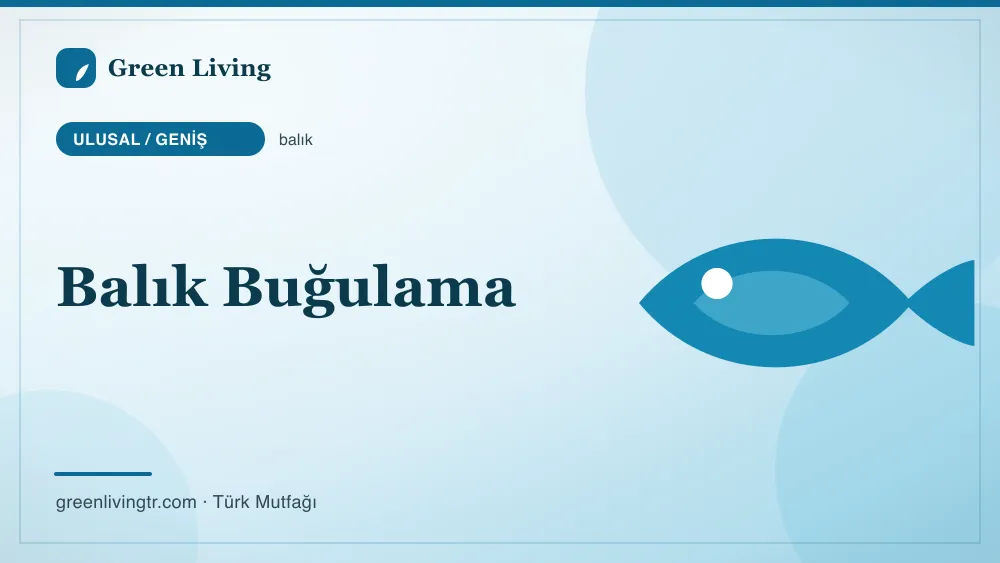 Balık Buğulama — Ulusal / Geniş mutfağı
