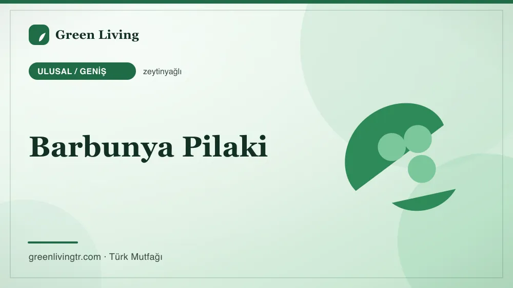 Barbunya Pilaki — Ulusal / Geniş mutfağı