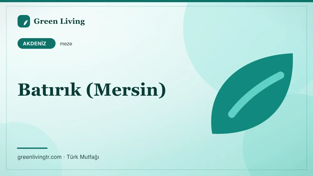 Batırık (Mersin) — Akdeniz mutfağı