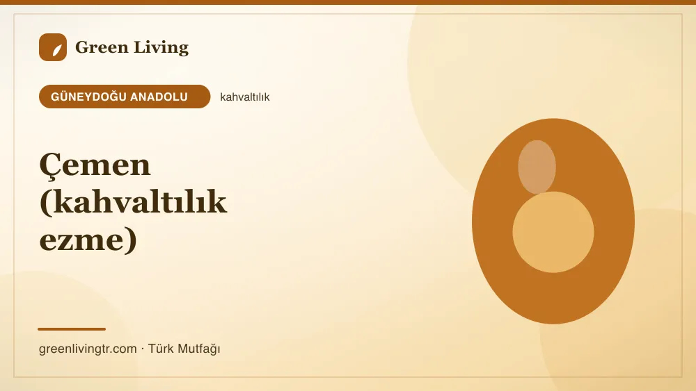 Çemen (kahvaltılık ezme) — Güneydoğu Anadolu mutfağı