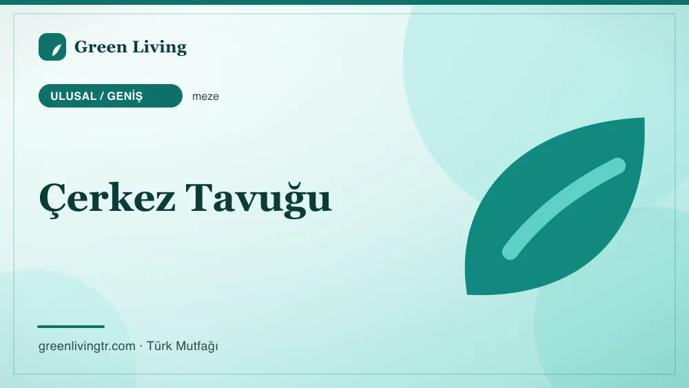Çerkez Tavuğu — Ulusal / Geniş mutfağı