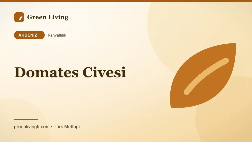 Domates Civesi — Akdeniz mutfağı