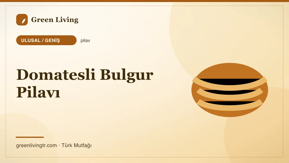 Domatesli Bulgur Pilavı — Ulusal / Geniş mutfağı