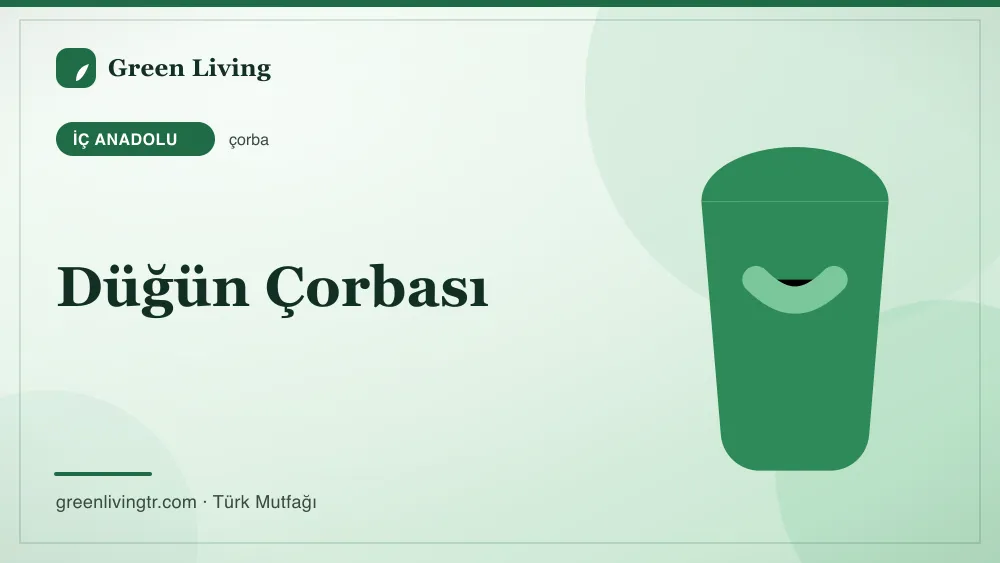 Düğün Çorbası — İç Anadolu mutfağı