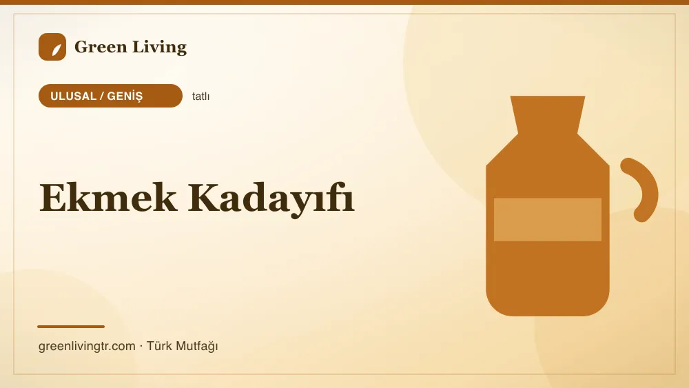 Ekmek Kadayıfı — Ulusal / Geniş mutfağı