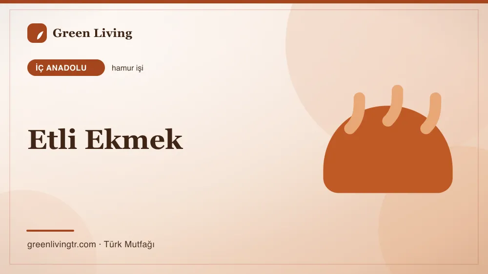 Etli Ekmek — İç Anadolu mutfağı
