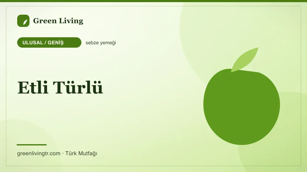 Etli Türlü — Ulusal / Geniş mutfağı