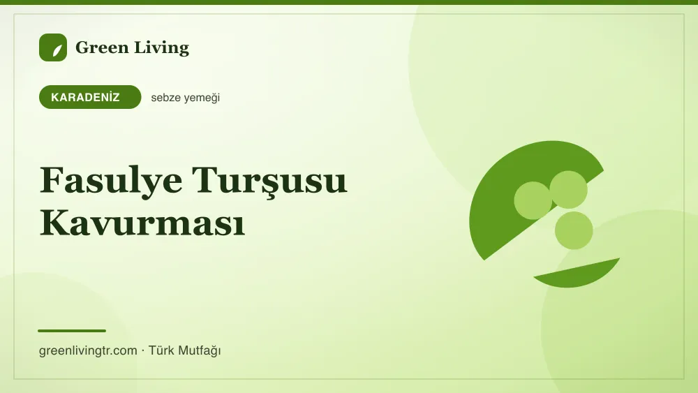 Fasulye Turşusu Kavurması — Karadeniz mutfağı