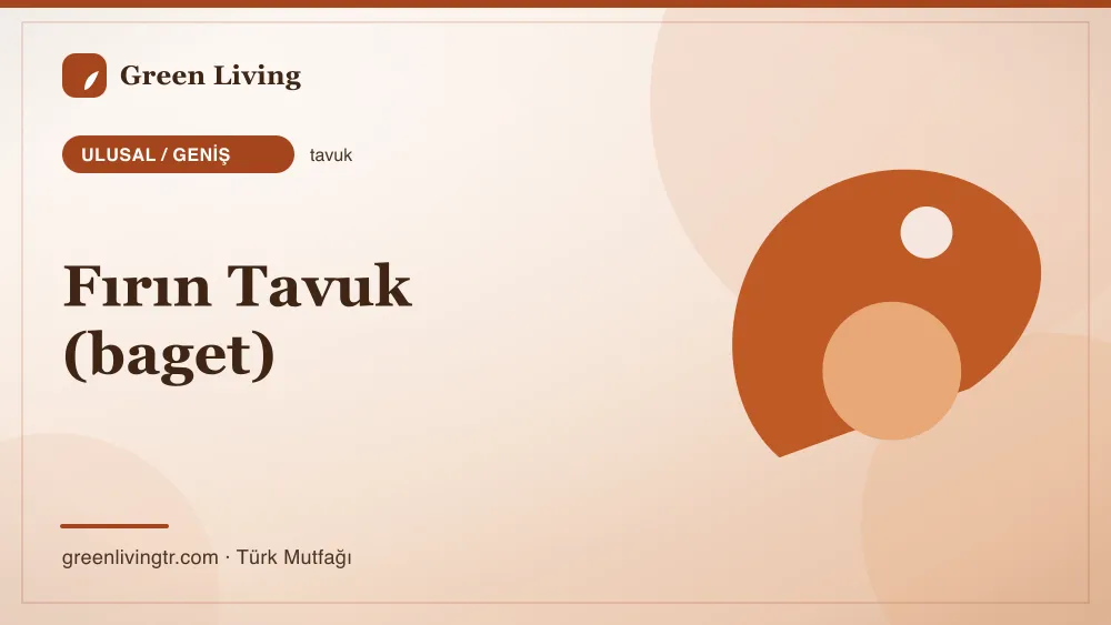 Fırın Tavuk (baget) — Ulusal / Geniş mutfağı