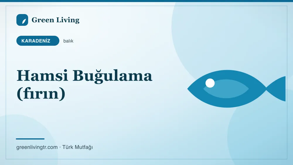 Hamsi Buğulama (fırın) — Karadeniz mutfağı
