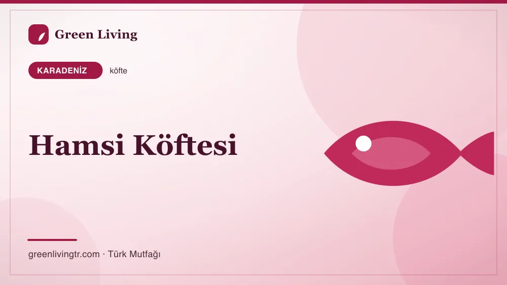 Hamsi Köftesi — Karadeniz mutfağı