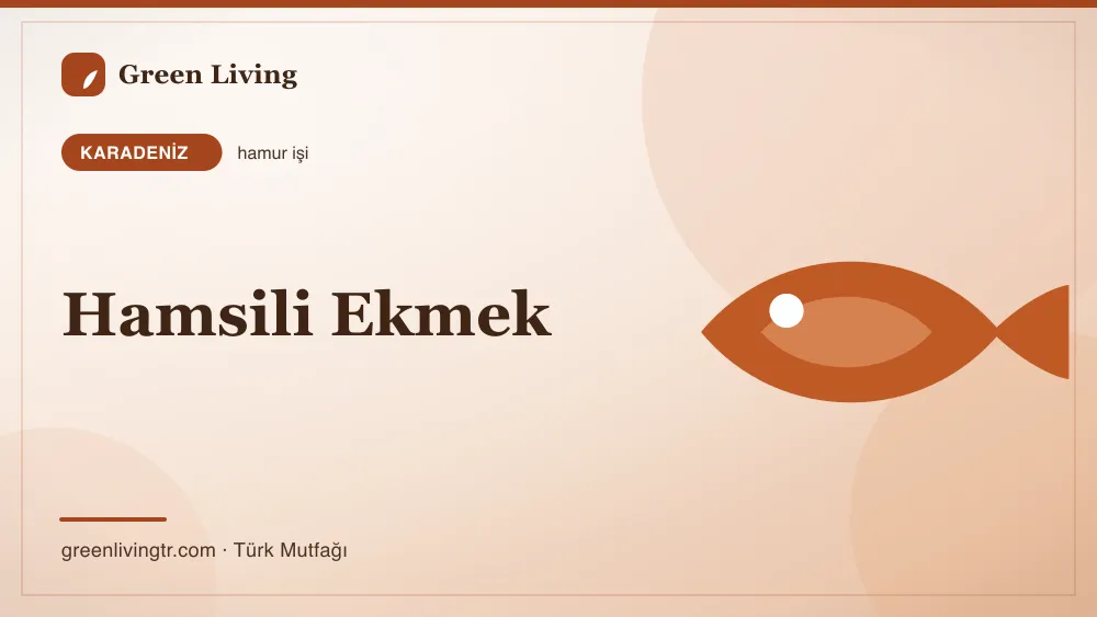 Hamsili Ekmek — Karadeniz mutfağı