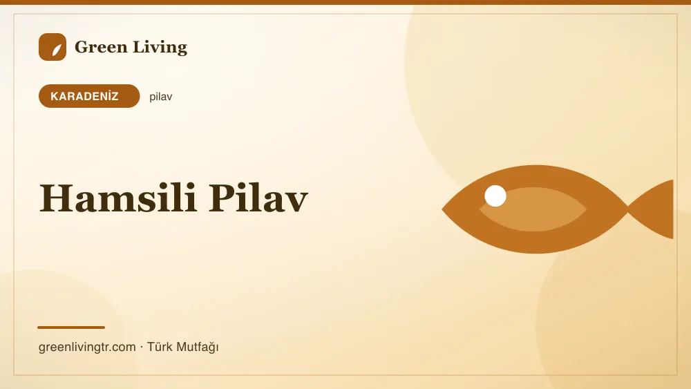 Hamsili Pilav — Karadeniz mutfağı