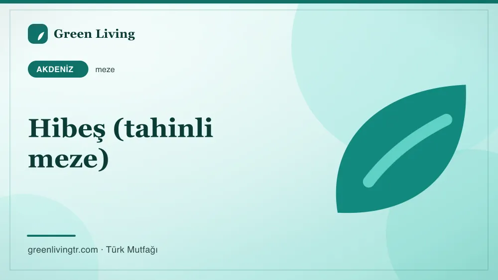Hibeş (tahinli meze) — Akdeniz mutfağı