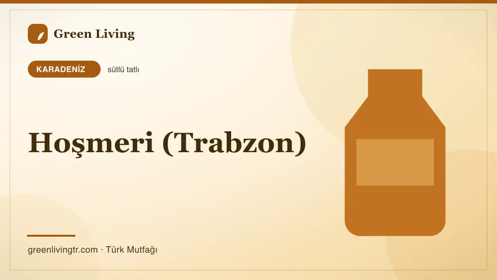 Hoşmeri (Trabzon) — Karadeniz mutfağı