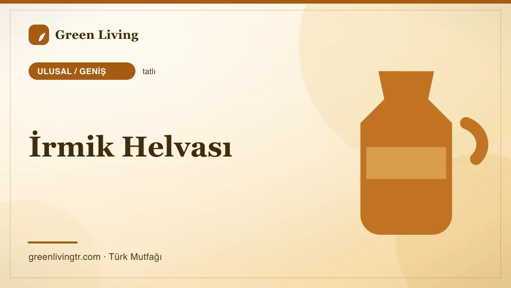 İrmik Helvası — Ulusal / Geniş mutfağı