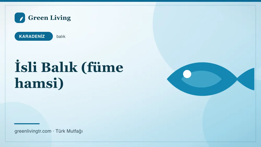 İsli Balık (füme hamsi) — Karadeniz mutfağı