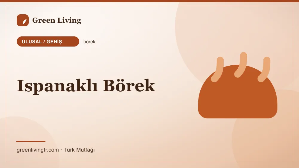 Ispanaklı Börek — Ulusal / Geniş mutfağı