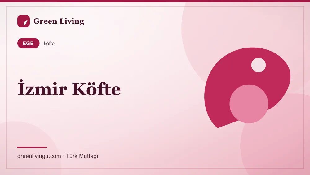 İzmir Köfte — Ege mutfağı