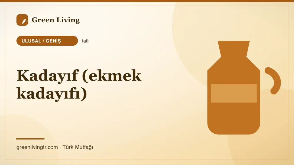 Kadayıf (ekmek kadayıfı) — Ulusal / Geniş mutfağı