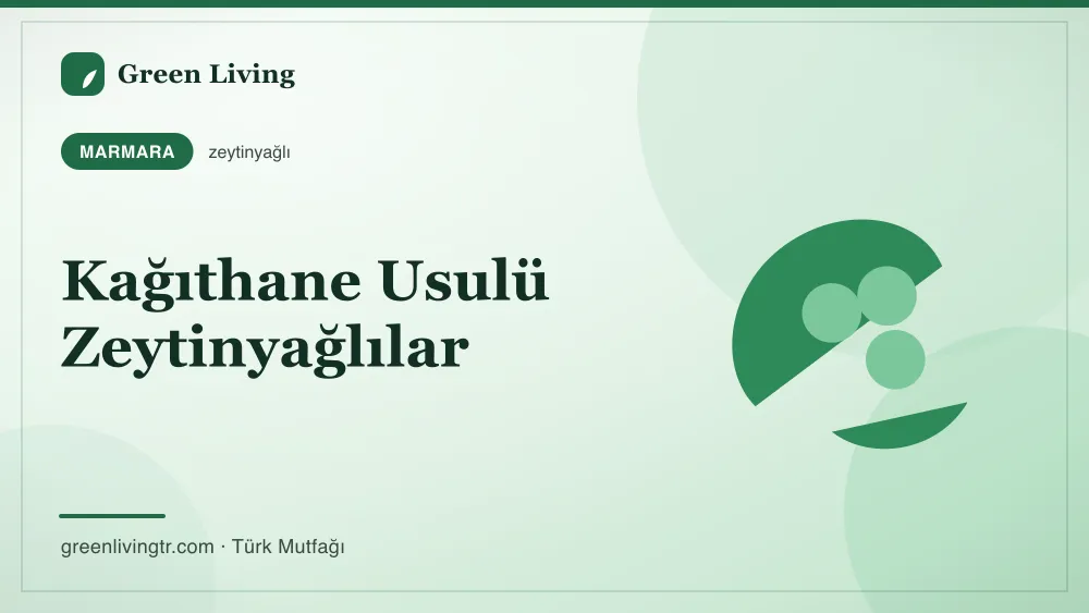 Kağıthane Usulü Zeytinyağlılar — Marmara mutfağı