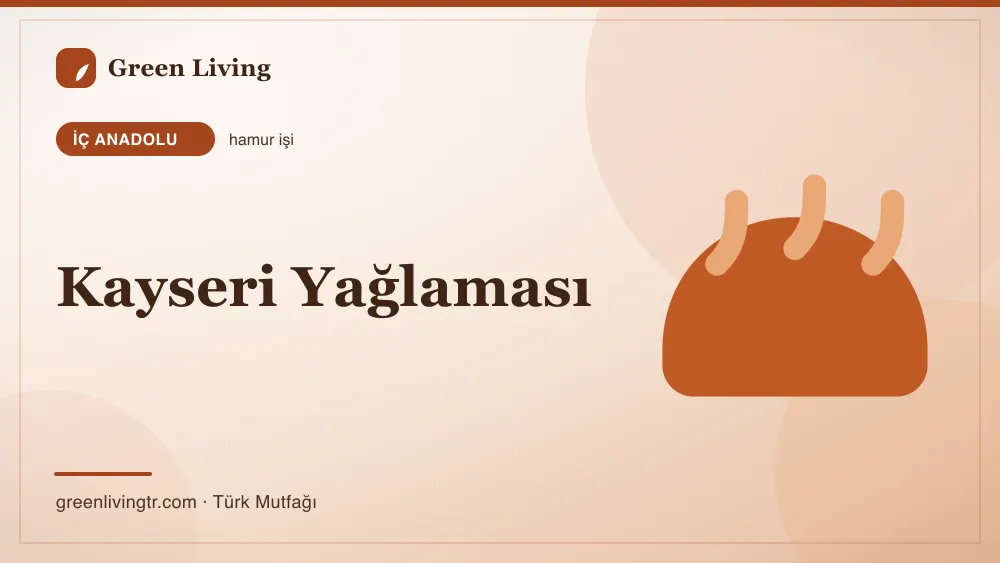 Kayseri Yağlaması — İç Anadolu mutfağı