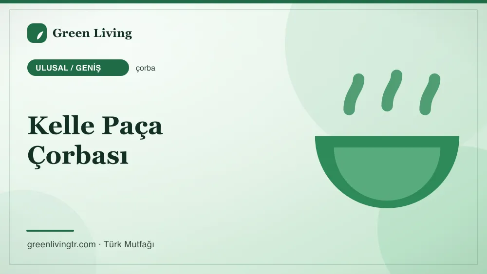 Kelle Paça Çorbası — Ulusal / Geniş mutfağı