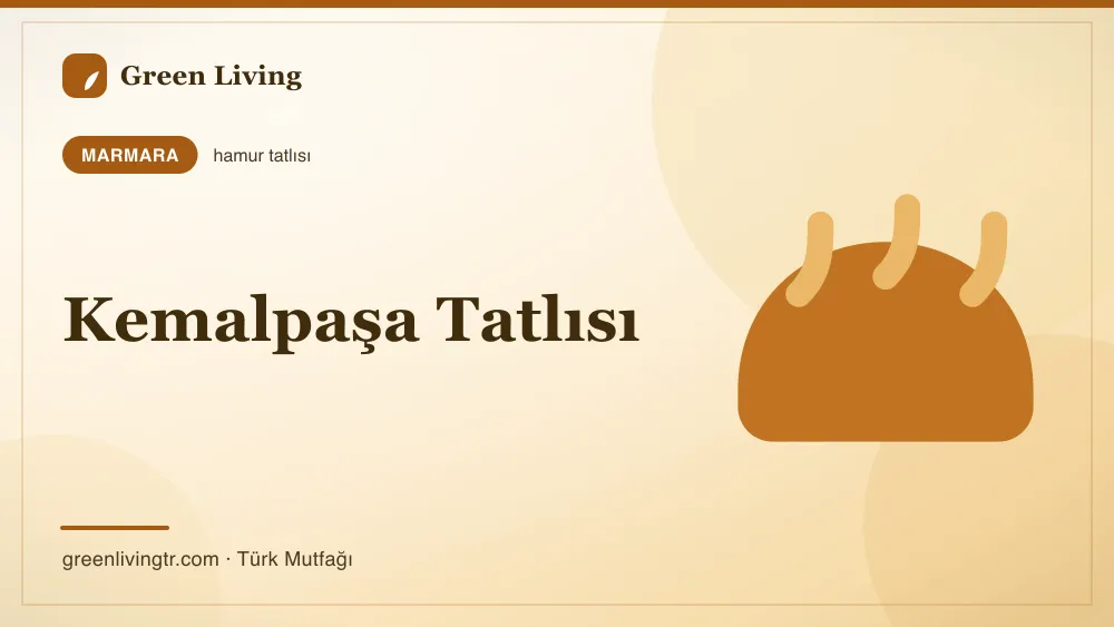 Kemalpaşa Tatlısı — Marmara mutfağı