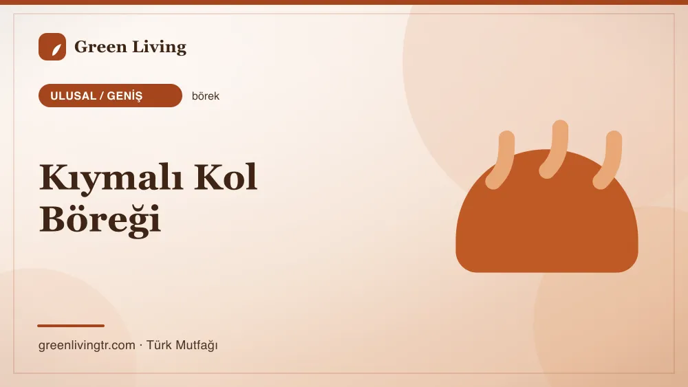 Kıymalı Kol Böreği — Ulusal / Geniş mutfağı