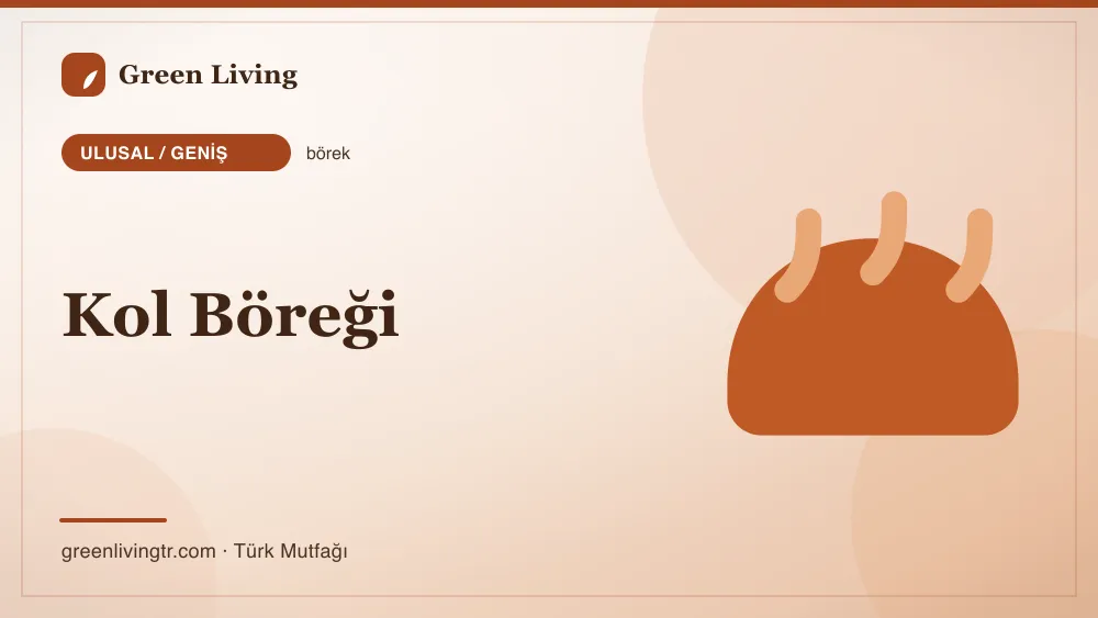 Kol Böreği — Ulusal / Geniş mutfağı