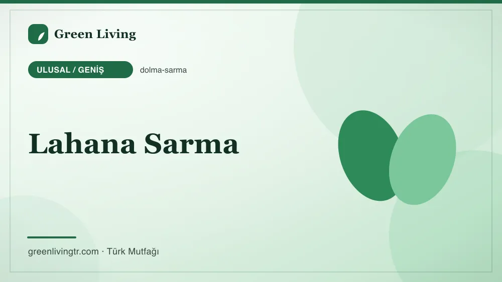 Lahana Sarma — Ulusal / Geniş mutfağı