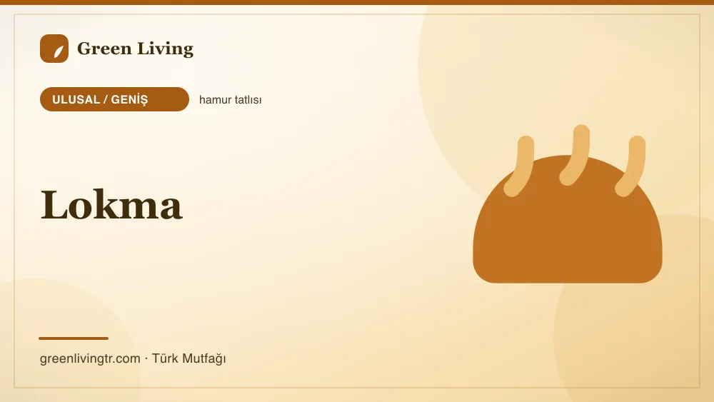 Lokma — Ulusal / Geniş mutfağı