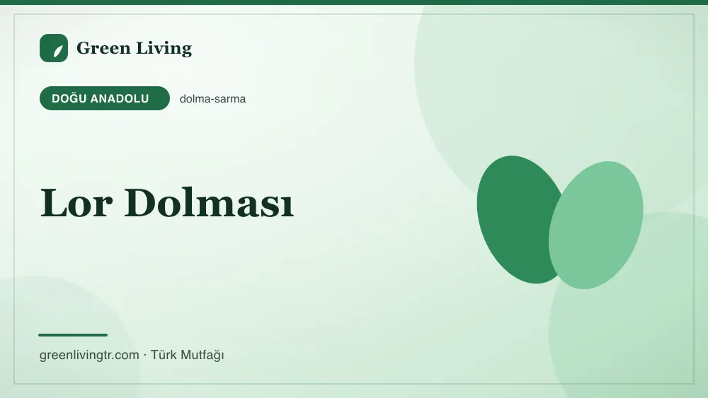 Lor Dolması — Doğu Anadolu mutfağı