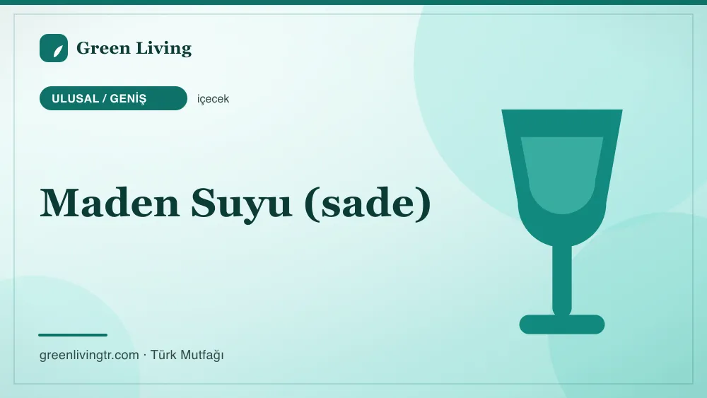 Maden Suyu (sade) — Ulusal / Geniş mutfağı