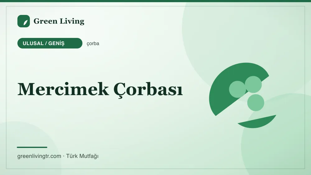 Mercimek Çorbası — Ulusal / Geniş mutfağı