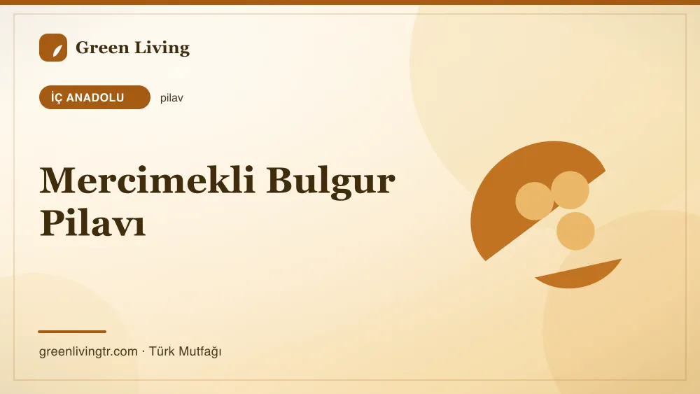 Mercimekli Bulgur Pilavı — İç Anadolu mutfağı