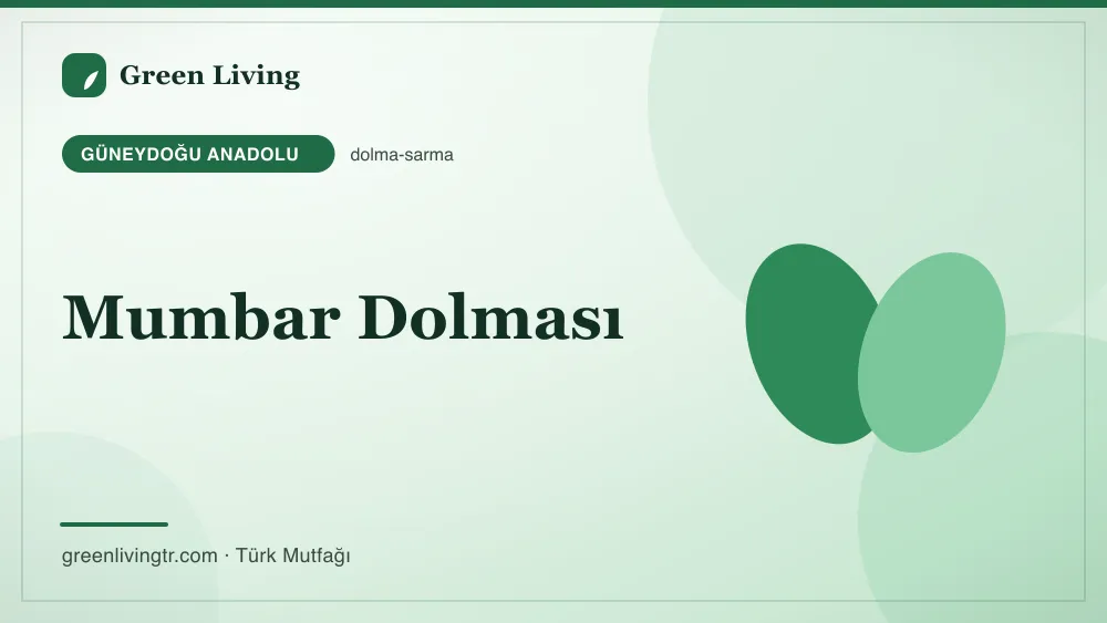 Mumbar Dolması — Güneydoğu Anadolu mutfağı