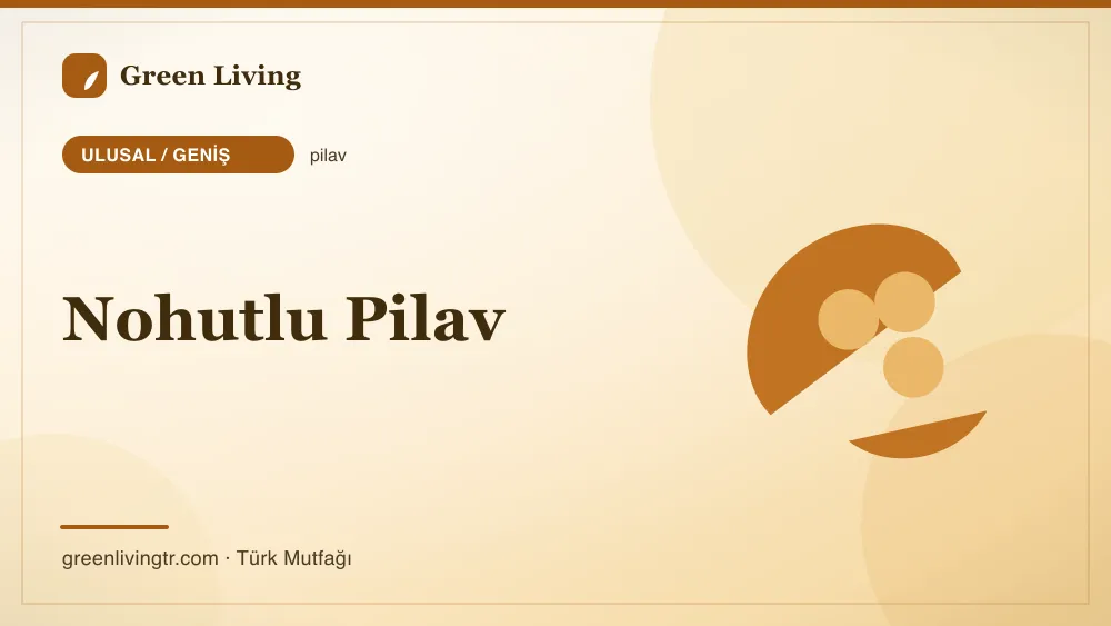 Nohutlu Pilav — Ulusal / Geniş mutfağı