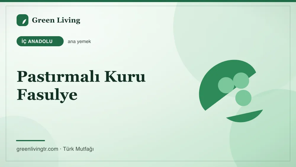 Pastırmalı Kuru Fasulye — İç Anadolu mutfağı