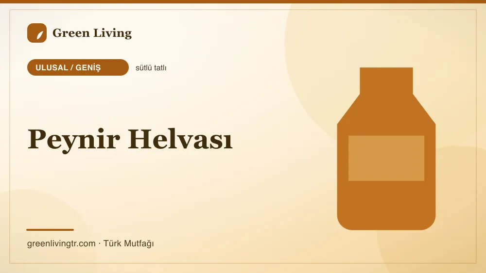 Peynir Helvası — Ulusal / Geniş mutfağı