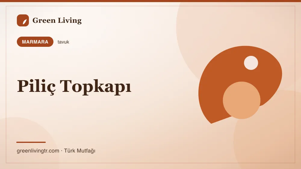Piliç Topkapı — Marmara mutfağı