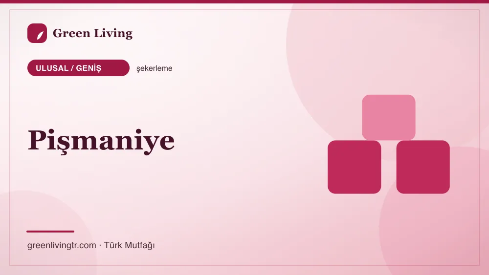 Pişmaniye — Ulusal / Geniş mutfağı