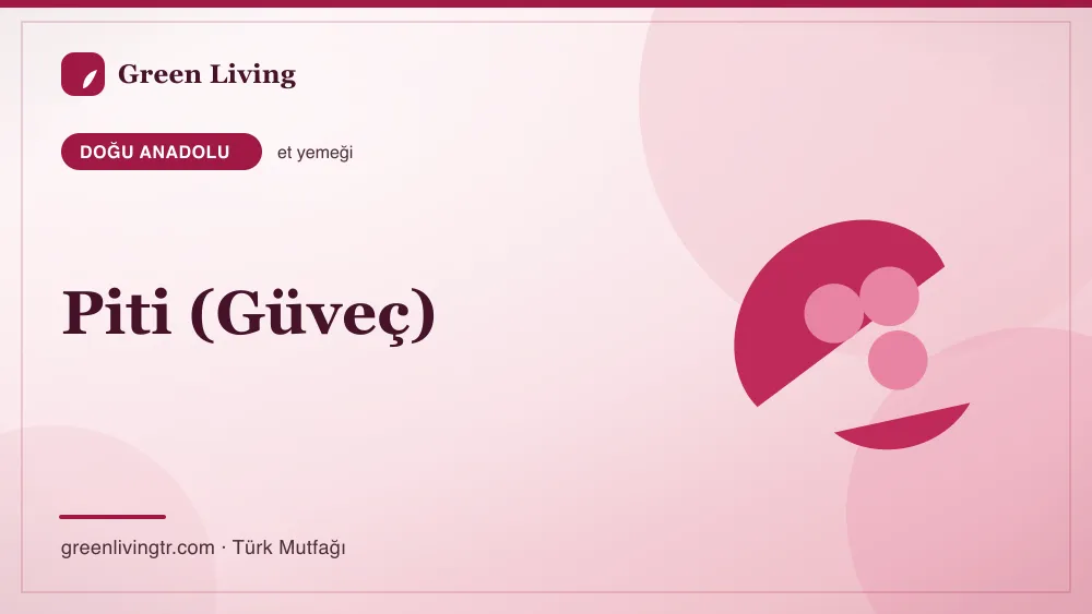 Piti (Güveç) — Doğu Anadolu mutfağı