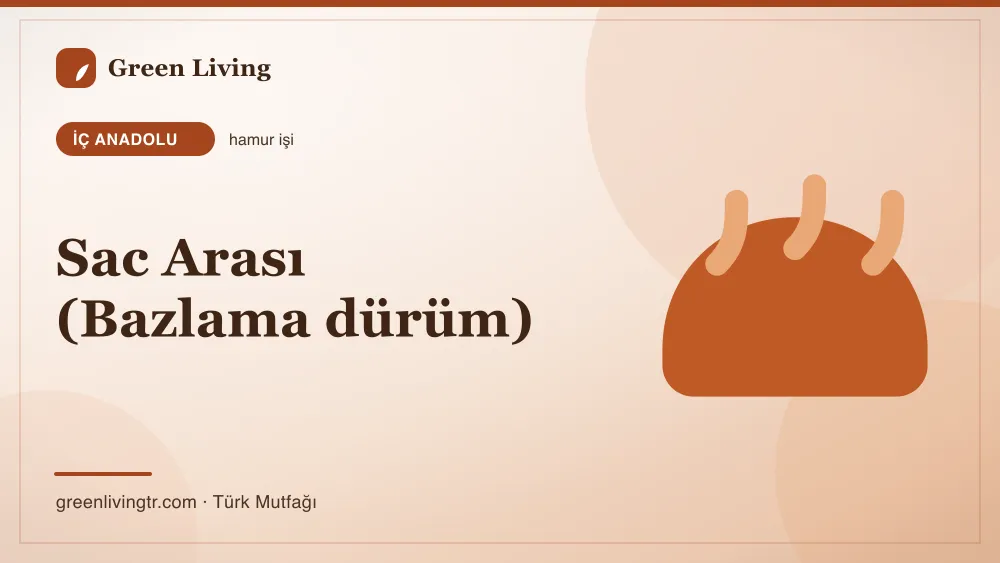 Sac Arası (Bazlama dürüm) — İç Anadolu mutfağı